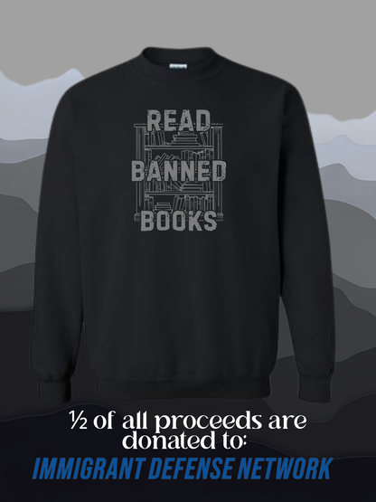 Read Banned Books Sweatshirt on Midnight (Immigrant Defense Fund Charity Item) PREORDER